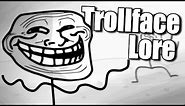 The Trollface Lore (Animation)