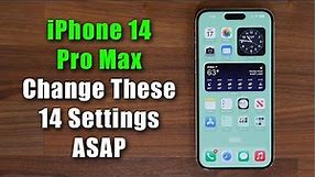 iPhone 14 Pro and Pro Max - Change These 14 Settings ASAP