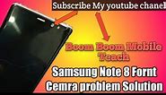 Samsung Note 8 Front camera solution By Abdul Mueed