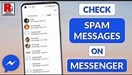 How to Check Spam Messages on Facebook Messenger