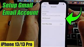 iPhone 13/13 Pro: How to Setup Gmail Email Account