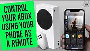 HOW TO USE YOUR PHONE AS A CONTROLLER ON XBOX! HOW TO USE XBOX APP AS CONTROLLER!