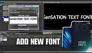 How To Add New Font In Sony Vegas 18