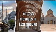 Mosques in Luxembourg a MUST WATCH 🕌 | Muslims of Luxembourg