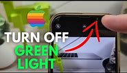 How To Turn Off Green Light On iPhone