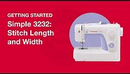 Getting Started Simple™ 3232: Stitch Length & Width