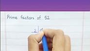 Prime Factors of 52 #shorts