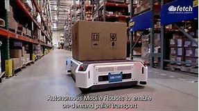 Fetch Robotics Workflow Webisode Episode II Autonomous Pallet Transport