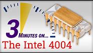 3 Minutes On... The Intel 4004 Microprocessor