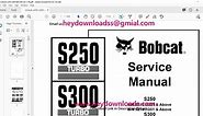 Bobcat S250 Turbo S300 Turbo High Flow Service Manual - PDF DOWNLOAD