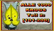 KROG GUIDE! - ALLE 1000 KROGS [TEIL 2: 101-200 Krogs] - Zelda Tears of the Kingdom