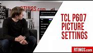 TCL P Series TV Picture Settings - RTINGS.com