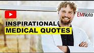 Inspirational Medical Quotes