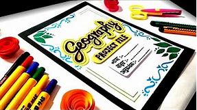 How to Make Geography Project File Cover Page | Front Page Decoration Idea for Geography Project