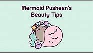 Mermaid Pusheen's Beauty Tips