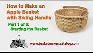 Apple Basket with Swing Handle Instructions Chapter 1: Starting the Basket