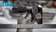 How to Replace Front Bumper Cover Bracket 2003-2008 Toyota Corolla