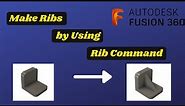 How to Use Rib Feature in Fusion 360 | Full Tutorial