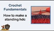 Standing half double crochet (hdc) - Crochet Fundamentals #22
