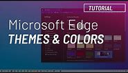 Microsoft Edge: Change themes and colors using new settings