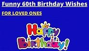 51  Best Funny 60th Birthday Wishes, Messages, & Quotes (2024)