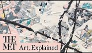 How to understand a Jackson Pollock painting | Art, Explained