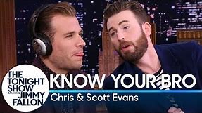Know Your Bro with Chris and Scott Evans