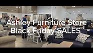 Black Friday SALES Ashley Furniture Home Store 2023