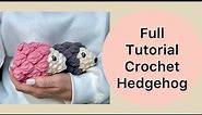 Crochet Hedgehog Video Tutorial
