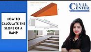How To Calculate The Slope of Ramp design || Estimation Tutorial