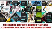 30 Facebook Corporate Banners Templates Step by Step How to Design Photoshop Tutorial