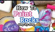 How to Paint Rocks Step by Step || Rock Painting for BEGINNERS || Start Stone Painting Today!