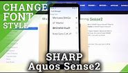 How to Change Font Style in SHARP Aquos Sense2 – Set Up Font Style