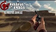 Fistful of Frags [2022] | All Weapons Showcase