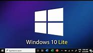 Windows 10 lite Version installation |Download & Install Windows 10 lite edition