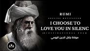 I choose to love you in silence Poem Mulana Jalaluddin Rumi |oneLine Motivation|