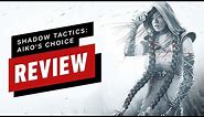 Shadow Tactics: Blades of the Shogun - Aiko's Choice Review