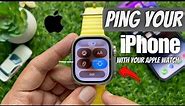 How to Ping Your iPhone With Your Apple Watch (watchOS 10)