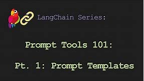 LangChain Series: Prompt Tools 101 - Simple Prompt Templates