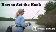 How to Set the Hook | How to Fish