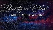 Abide Bible Stories for Sleep: Identity in Christ Meditation