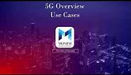 5G Overview - Use Cases