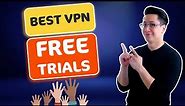 Best VPN with FREE TRIAL | Top 5 VPNs for up to 7 days