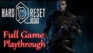 Hard Reset Redux *Full Game* Gameplay Playthrough (no commentary)