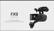 Product Feature | FX9 | Sony