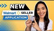 New Walmart Seller Application - How To Apply To Sell On Walmart UPDATED!