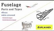 Aircraft Fuselage || Parts and types || Truss || skin stressed || Monocoque structure