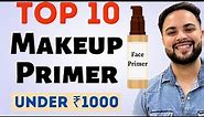 Top 10 Face Primers Under ₹1000 || Best Makeup Primer