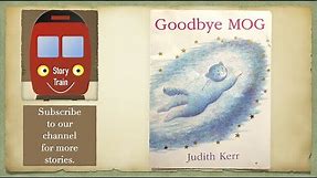 GOODBYE MOG | Story Train reading aloud with sound effects