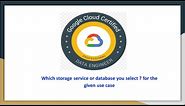GCP Professional Data Engineer | Selecting suitable storage and database services based on use case